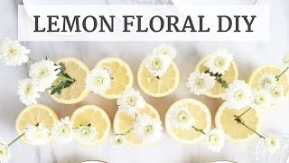 Easy Lemon Floral Centerpiece  DIY amp CRAFTS  Limoneira [upl. by Narret908]