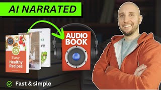 How To Create an Audiobook With AI Make AI Narrated Audiobooks Fast amp Easy [upl. by Yllib]