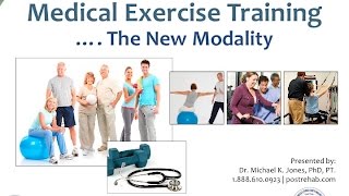 Medical Exercise TrainingThe New Modality [upl. by Xaviera]