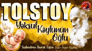 TOLSTOY  Yoksul Köylünün Oğlu  Sesli Kitap [upl. by Amir]