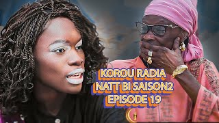 Korou Radia  Natt Bi  Saison 2  Épisode 19 [upl. by Schoening]