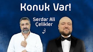 KONUK VAR  SERDAR ALİ ÇELİKLER [upl. by Teagan]