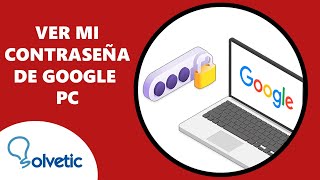 Ver mi Contraseña de Google PC [upl. by Lenneuq676]