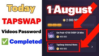 August 1 TapSwap Videos Code Today  First August TapSwap Videos Hiding password [upl. by Loralie573]