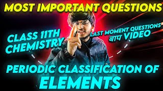 Important questions periodic classification of elements one shot class 11 chemistry [upl. by Gwendolin723]