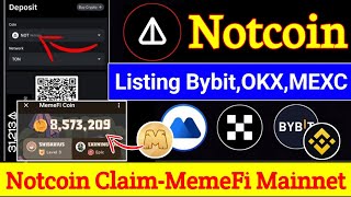 ✅Notcoin claim 🔥 Notcoin Bybit Exchange Listed Completed । Notcoin listing । memefi coin withdraw [upl. by Guenzi]