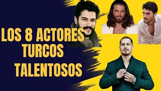 Los 8 actores TURCOS más GUAPOS y TALENTOSOS del momento [upl. by Guarino]