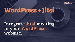 Integrate Jitsi meeting room in your WordPress website using Jitsi iFrame API  Sleeksoft [upl. by Yrakcaz]