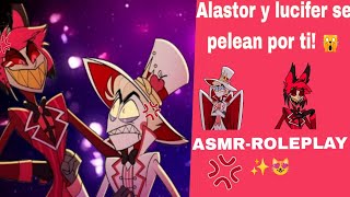 Alastor y lucifer se pelean por ti 🙀 ASMRROLEPLAY ✨😻 [upl. by Kcirderfla]