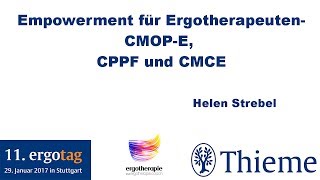 Empowerment für Ergotherapeuten CMOPE CPPF und CMCE von Helen Strebel [upl. by Forta]