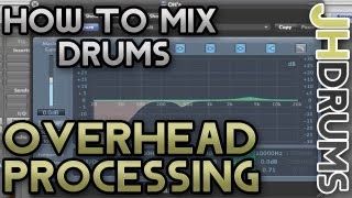 Processing the Overheads  How To Mix Drums Part 5  by JHDrums [upl. by Larrabee22]