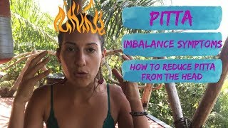 Pitta Imbalance Symptoms  How to Reduce Pitta from Head [upl. by Vanni613]