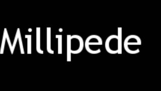 How to Pronounce Millipede [upl. by Hanavas400]