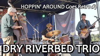 Dry Riverbed Trio at the Hoppin Around Goes Retro 7 [upl. by Ihskaneem]