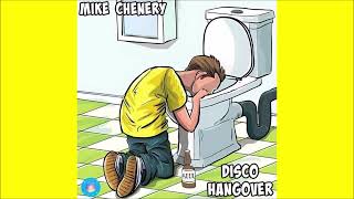 Mike Chenery  Disco Hangover Original Mix 2023 [upl. by Nad]