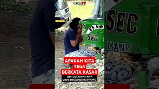 APAKAH KITA TEGA BERKATA KASAR  VideoMatPeciii VideoMengandungBawang penjualesteh [upl. by Ariahs]