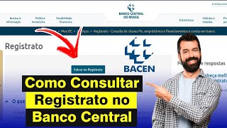 Como Consultar REGISTRATO do Banco Central BACEN e Veja o Histórico da sua Vida Financeira 2024 [upl. by Grizelda371]