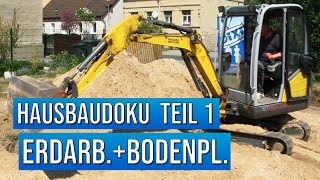 Hausbau Doku  Teil 1 Erdarbeiten und Bodenplatte  Massivhaus bauen [upl. by Jari]