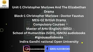 Christopher Marlowe And The Elizabethan Drama Unit1 Block1 MEG 02 MEG SOH ignou elizabethan [upl. by Llenroc]