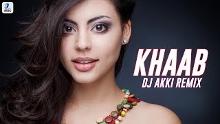 Khaab Remix  Akhil  DJ Akki  Punjabi Love Song [upl. by Demona]