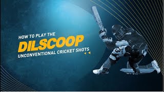 How To Play The Dilscoop  Unconventional Cricket Shots  Cricket Tips amp Tutorials  ELEVAR [upl. by Concha]