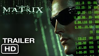 THE MATRIX  Movie Trailer 2025 😎 KEANU REEVES [upl. by Vivl]