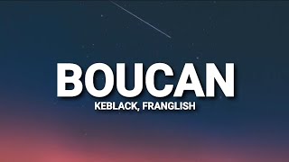 Keblack  Boucan Ft Franglish Paroles [upl. by Samella]