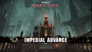 Warhammer 40000 Darktide OST  Imperial Advance [upl. by Phedra]