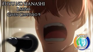 FUYU NO HANASHI Given Cap 9 Español Latino FanDoblaje [upl. by Petersen]