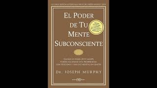 AUDIOLIBRO EL PODER DE LA MENTE SUBCONSCIENTE DE JOSEPH MURPHY [upl. by Rodgiva168]