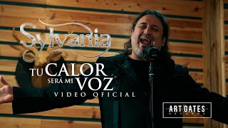 SYLVANIA  Tu Calor Será Mi Voz  Vídeo Oficial [upl. by Lamoureux]