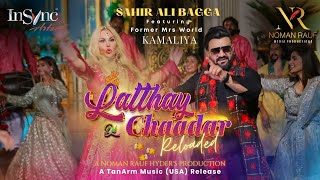 Latthay Di Chaadar  Reloaded  Sahir Bagga Featuring Kamaliya [upl. by Vidovik]