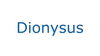 How To Pronounce Dionysus With Greek Accent [upl. by Airotna765]