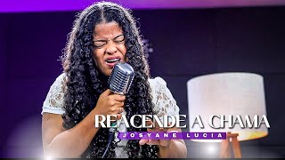 Reacende a Chama  Josyane Lucia Cover [upl. by Possing]