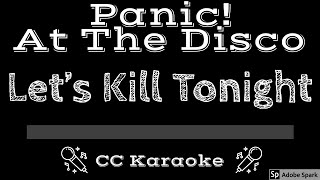 Panic At The Disco • Lets Kill Tonight CC Karaoke Instrumental Lyrics [upl. by Sauveur]