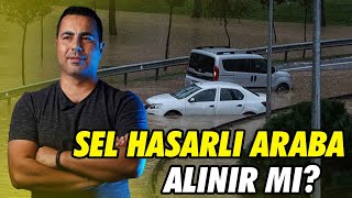 Sel Hasarlı Araç Alınır mı [upl. by Namya]