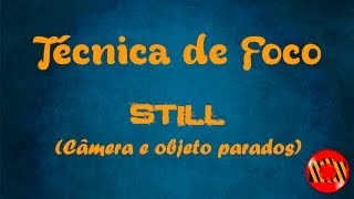 Dica de fotografia  Técnica de foco para Still [upl. by Moraj675]