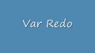 Var Redo [upl. by Edmonds]