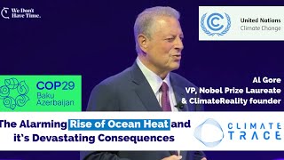 Al Gore Speaks on Climate and Oceans 🌊 at COP29 Azerbaijan Day 6 [upl. by Virginia869]