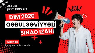 DİM 2020 QƏBULA GETMƏDƏN İZLƏNİLMƏSİ VACİB OLAN Sınaq izahı [upl. by Ellak]