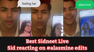 Siddharth best Live  Reacting to sidneet alasmine edits Talks about Avneet amp sidneet new project [upl. by Eatnohs]