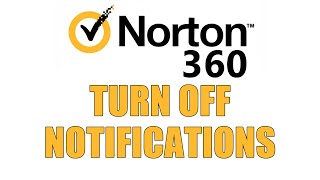 How To Turn Off Pop Ups Norton 360  If Norton 360 Bugs You This is for You [upl. by Bowne]