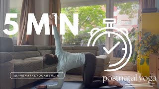 Postnatal Yoga 5 Minutes [upl. by Frick862]