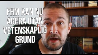 Nu kan FHM ta beslut och agera utan vetenskaplig evidens [upl. by Ahsiak]