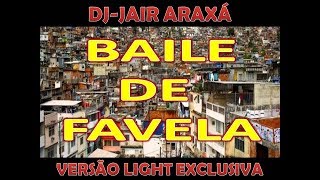 BAILE NA FAVELA  DJ JAIR ARAXÁ [upl. by Ohce]