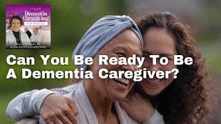 Can You Be Ready To Be A Dementia Caregiver [upl. by Seidule]