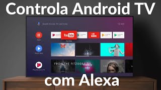 Controlar Android TV com Alexa  Aberto Sonorus Alexa [upl. by Oiciruam212]