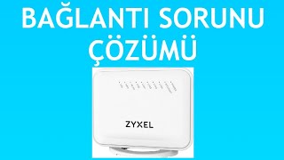 Zyxel Modem Bağlantı Sorunu Çözümü [upl. by Nelak]