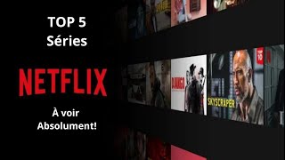 TOP 5  SÉRIES NETFLIX À REGARDER ABSOLUMENT En 2024 [upl. by Heyra]