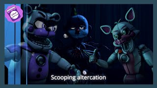 FNAFSFM Scooping Altercation Vaportrynottolaugh [upl. by Roper]